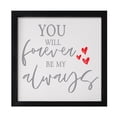 thumbnail image 1 of LifeSong Milestones 7x7 Modern Inspirational Framed Shadow Box for Wall Decoration - You Will Forever Be My Always Hearts (Heart) (Black)(Grey Print), 1 of 8