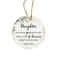 thumbnail image 1 of LifeSong Milestones Ceramic Memorial Ornaments Christmas Tree Decorations - Daughter We Know You, 1 of 1