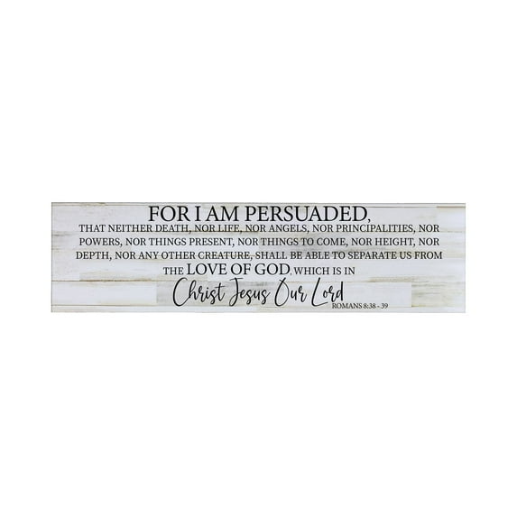 LifeSong Milestones Inspirational Modern Wooden Wall Hanging Plaque 10x40 - For I am Persuaded