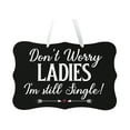 thumbnail image 1 of LifeSong Milestones Modern Wooden Ribbon Wall Sign 8x12 - Don’t Worry Ladies (Heart) (Black), 1 of 8