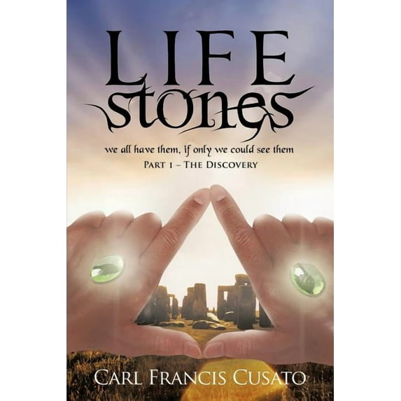 LifeStones: We All Have Them, If Only We Could See Them Part 1 - The Discovery