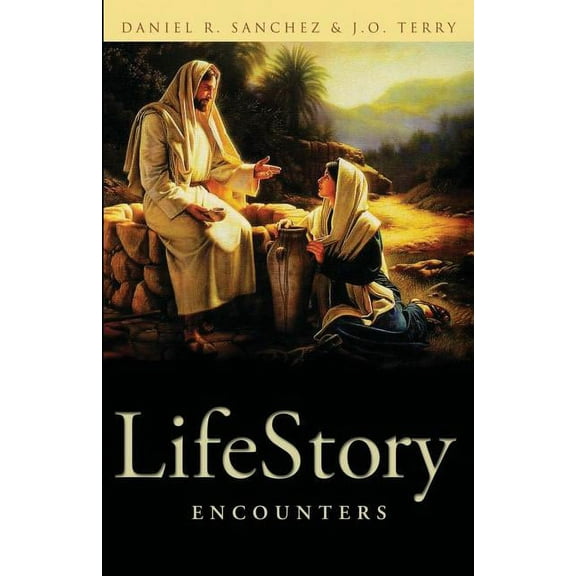 LifeStory Encounters (Paperback) by J O Terry, Daniel R Sanchez