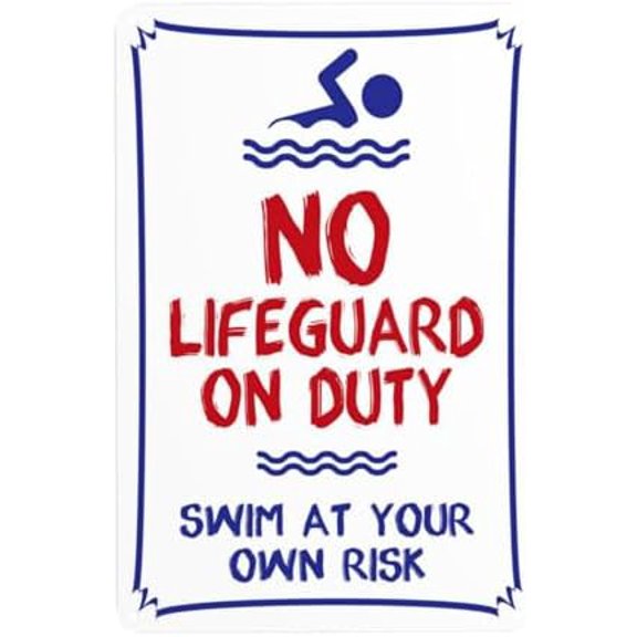 No Lifeguard On Duty Swim at Your Own Risk Warning Sign, Pool Security Metal Signs for Home Business Outdoor Indoor Road Yard Garage Street Wall Safety Caution Custom Decor 8 x 12 Inch