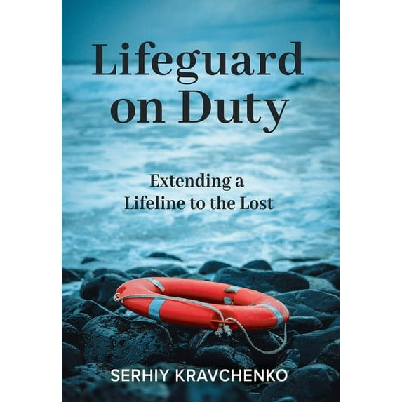 Lifeguard on Duty : Extending a Lifeline to the Lost (Paperback)