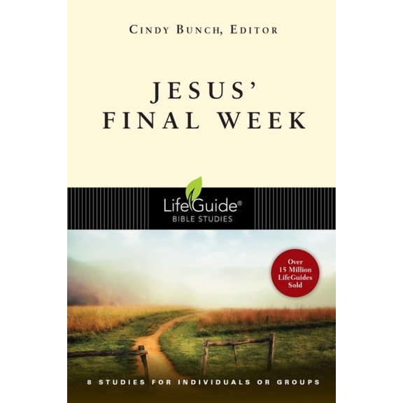 Lifeguide Bible Studies Jesus' Final Week, (Paperback)
