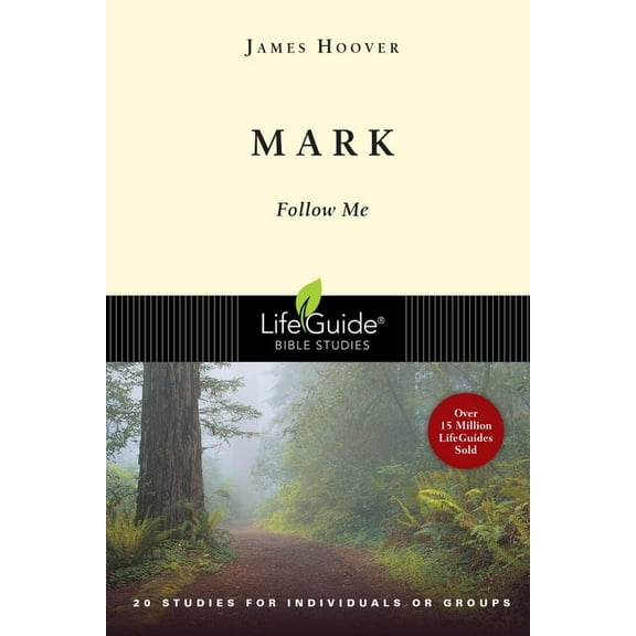Lifeguide Bible Studies Mark: Follow Me, (Paperback)