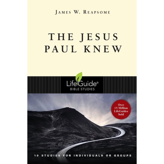 Lifeguide Bible Studies The Jesus Paul Knew, (Paperback)
