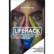 Lifehack Live like your future-self is watching you Paperback