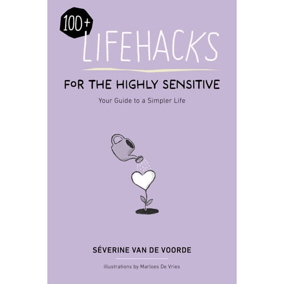 Lifehacks Lifehacks for the Highly Sensitive, (Paperback)