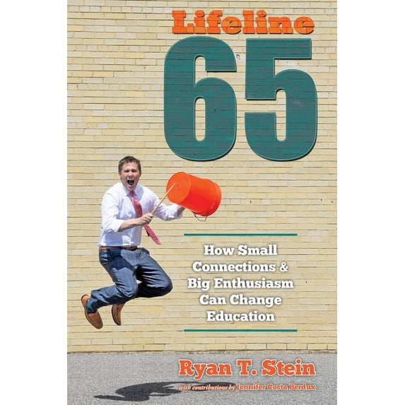 Lifeline 65: How Small Connections and Big Enthusiasm Can Change Education, (Paperback)