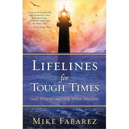 Pre-Owned Lifelines for Tough Times: God s Presence and Help When You Hurt (Paperback) 0736958169 9780736958165