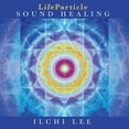 thumbnail image 1 of Lifeparticle Sound Healing, (Audiobook), 1 of 1