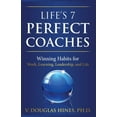 thumbnail image 1 of Life's 7 Perfect Coaches: Winning Habits for Work, Learning, Leadership, and Life, (Paperback), 1 of 1