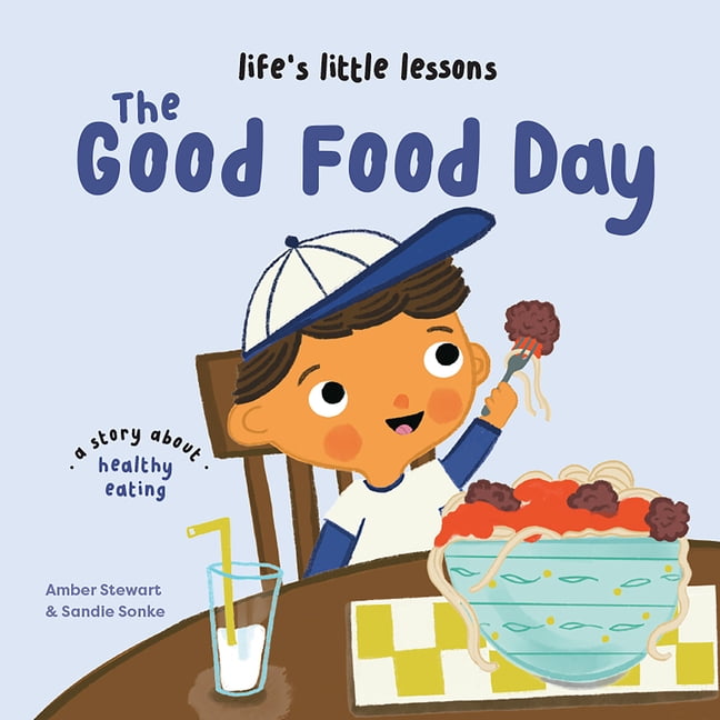 Life's Little Lessons Life's Little Lessons: The Good Food Day ...
