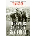 thumbnail image 1 of Pre-Owned Lifesavers and Body Snatchers : Medical Care and the Struggle for Survival in the Great War (Paperback), 1 of 1