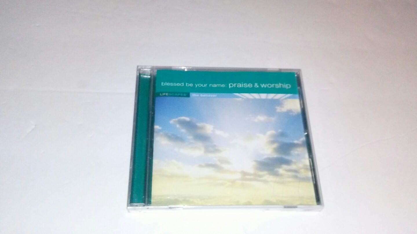 Lifescapes: Blessed Be Your Name : Praise and Worhip Audio CD Walmart com