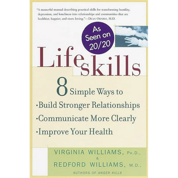 Lifeskills: 8 Simple Ways to Build Stronger Relationships, Communicate More Clearly, and Improve Your Health (Paperback)