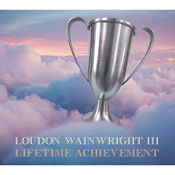 Loudon Wainwright III Lifetime Achievement (CD) Album Digipak