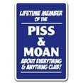 thumbnail image 1 of Lifetime Member Of The Piss & Moan Club Novelty Sign | Indoor/Outdoor | Funny Home Décor for Garages, Living Rooms, Bedroom, Offices | SignMission Gift Attitude Funny Gag Sign Wall, 1 of 4