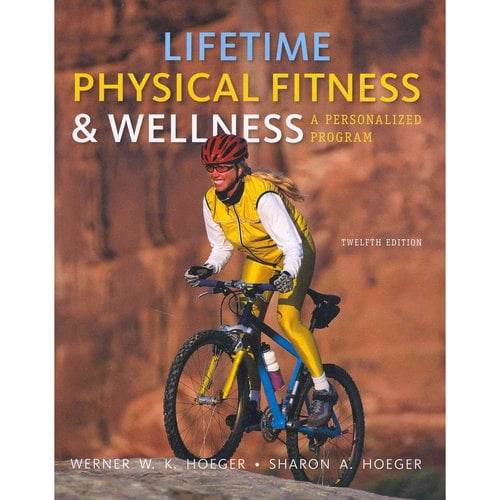 Lifetime Physical Fitness and Wellness : A Personalized Program (Edition 12) (Paperback)