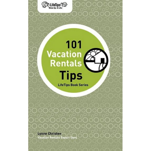 Lifetips 101 Vacation Rentals Tips