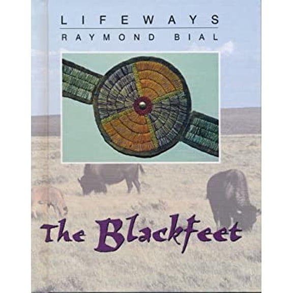 Pre-Owned The Blackfeet (Library Binding) 0761414169 9780761414162