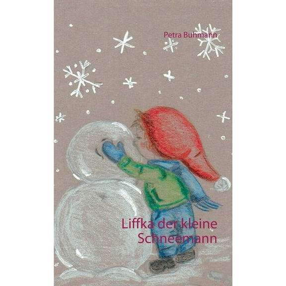 Liffka der kleine Schneemann, (Paperback)