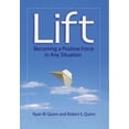 thumbnail image 1 of Pre-Owned Lift: Becoming a Positive Force in Any Situation (Hardcover) 1576754448 9781576754443, 1 of 1