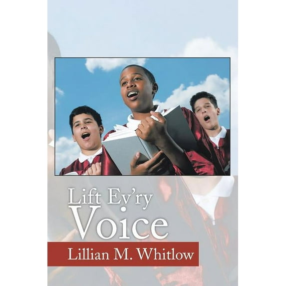 Lift Ev'ry Voice, (Paperback)