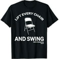 thumbnail image 1 of Lift Every Chair And Swing T-Shirt, 1 of 4