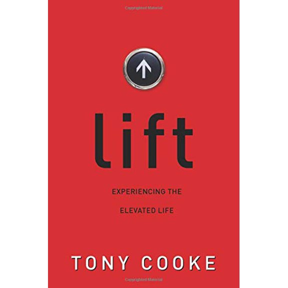 Pre-Owned Lift: Experiencing the Elevated Life (Paperback) 1680311301 9781680311303
