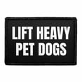 thumbnail image 1 of Lift Heavy, Pet Dogs - Removable Patch, 1 of 3