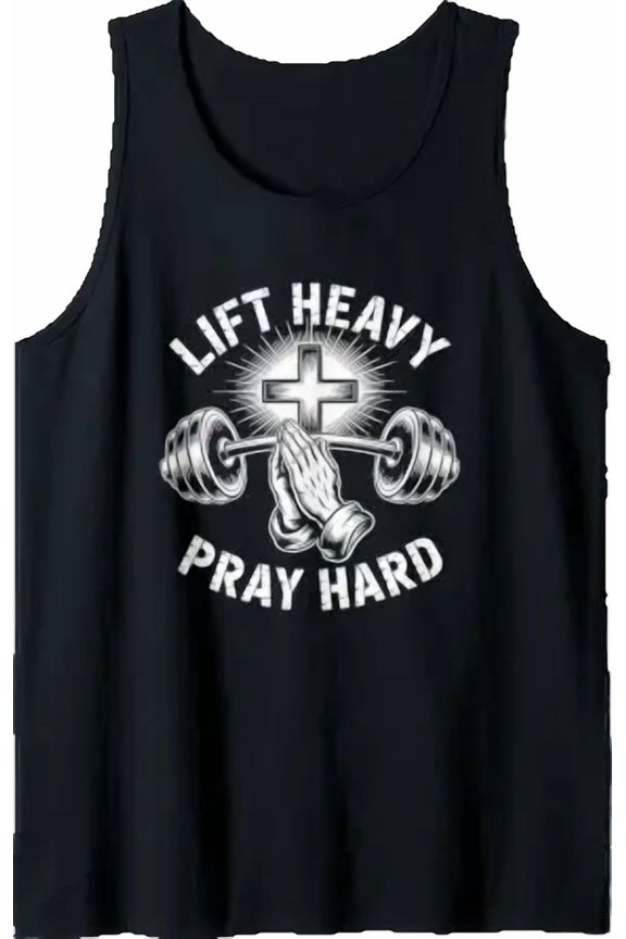 Lift Heavy Pray Hard Gym Religious Weightlifting Workout Tank Top Size S-3XL