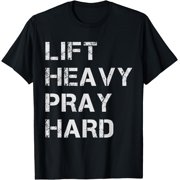 Lift Heavy Pray Hard Weightlifting & Bodybuilding Deadlift T-Shirt