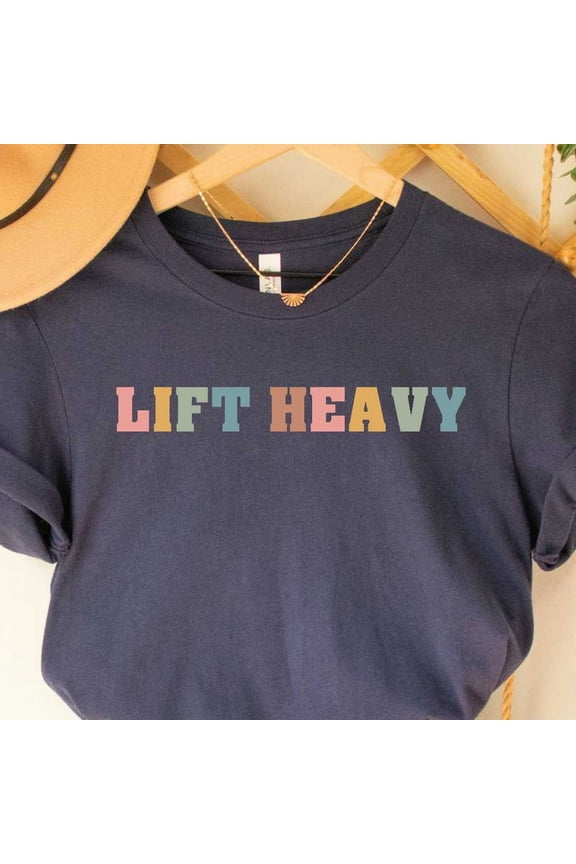 Lift Heavy Tshirt, Lifting Workout Motivation, Gym Shirt Women Weightlifting Fitness Shirt Unisex S-5XL Hot Trending Shirt, Vintage Birthday Gift