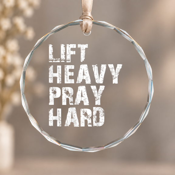 Lift Heay Pray Hard Gym Christian Ornament, Hanging Decor, Circle Glass Ornament