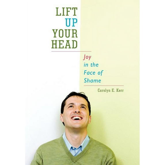 Lift Up Your Head: Joy in the Face of Shame
