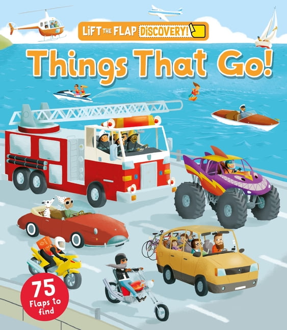 Lift the Flap: Discovery! Lift the Flap: Discovery! Things That Go!, (Hardcover)