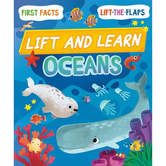 Lift and Learn Lift and Learn: Oceans, (Board Book)