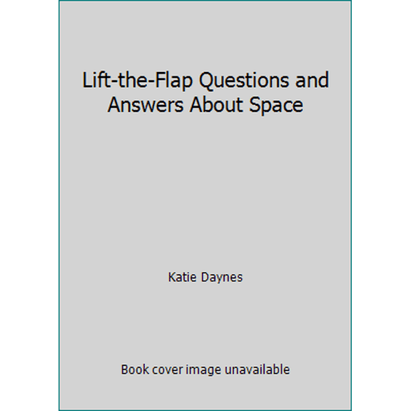 Pre-Owned Lift-the-Flap Questions and Answers About Space (Unknown) 0794536611 9780794536619