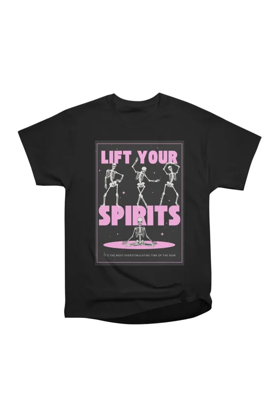Lift your spirits with dancing skeletons T-Shirt Tee Gift For Him Merch For Her Apparel Fo