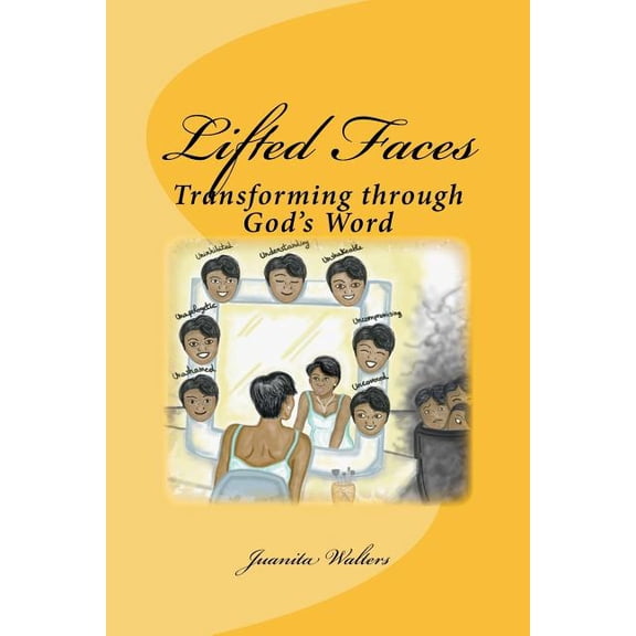 Lifted Faces: Transforming Through God's Word, (Paperback)