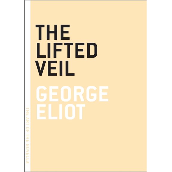 Art of the Novella The Lifted Veil, (Paperback)