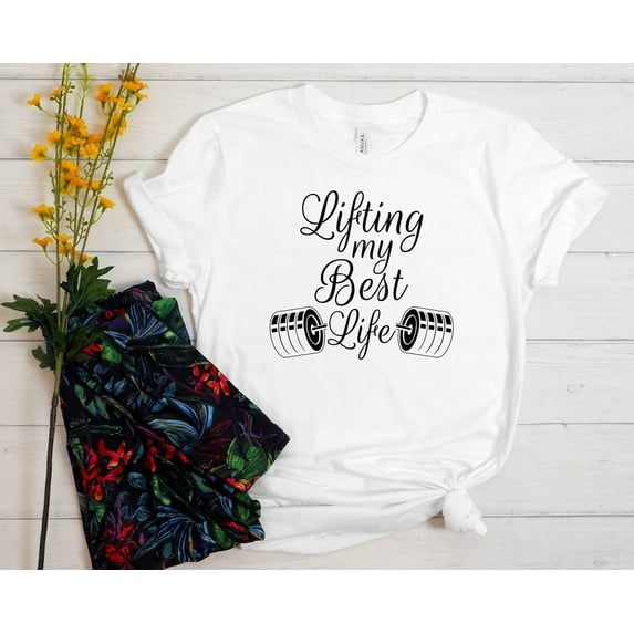 Lifting My Best Life, Gym Shirt, Gym Lovers Shirt, Gifts for Gym Lovers, Gym Sayings, Gifts for Women, Gifts for Men, Gym Shirts, Gym T-Shirt