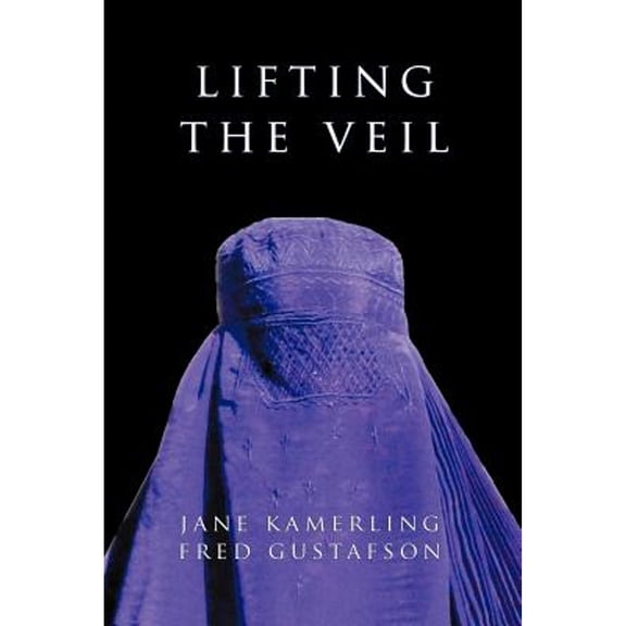 Pre-Owned Lifting the Veil: Why They Hate Us (Paperback) 1926715756 9781926715759