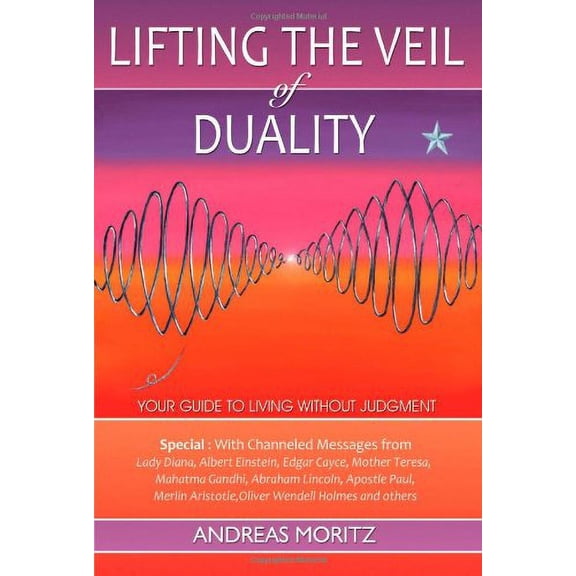 Pre-Owned Lifting the Veil of Duality (Paperback) 0976571536 9780976571537