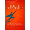 thumbnail image 1 of Liftoff Leadership: 10 Principles for Exceptional Leadership (Hardcover), 1 of 1
