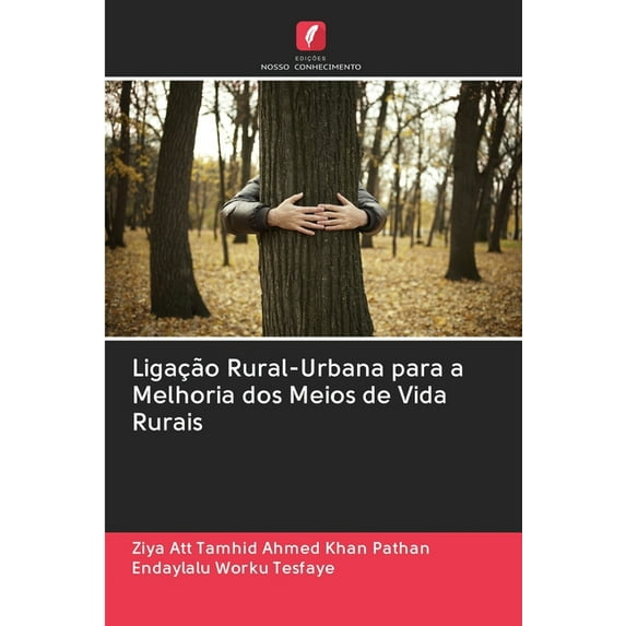 Ligação Rural-Urbana para a Melhoria dos Meios de Vida Rurais (Paperback)