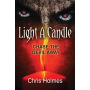 Light A Candle Chase the Devil Away, Paperback