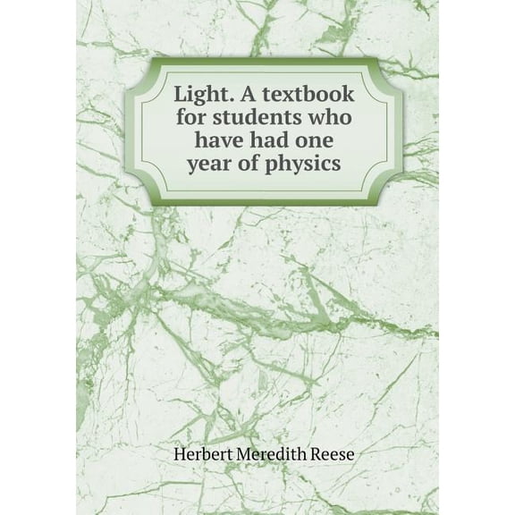 Light. A textbook for students who have had one year of physics (Paperback)